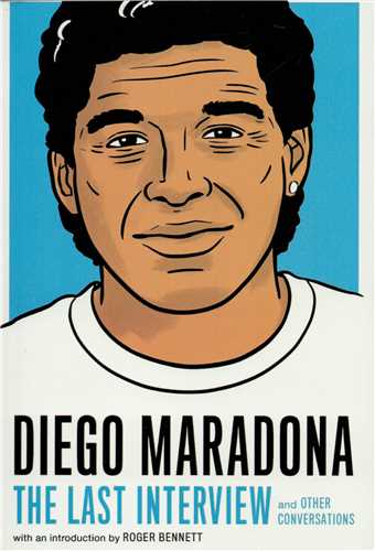 Diego Maradona: the Last Interview